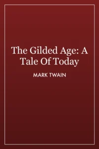 The Gilded Age: A Tale of Today cover