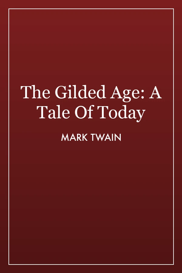 The Gilded Age: A Tale of Today cover