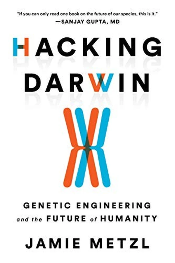 Hacking Darwin - Genetic Engineering and the Future of Humanity cover