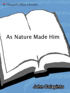 As Nature Made Him - The Boy Who Was Raised as a Girl cover