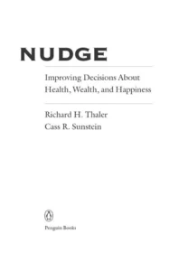 Nudge - Improving Decisions About Health, Wealth, and Happiness cover
