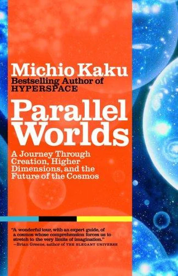 Parallel Worlds: A Journey Through Creation, Higher Dimensions, and the Future of the Cosmos cover