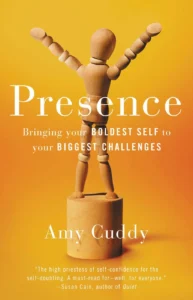 Presence - Bringing Your Boldest Self to Your Biggest Challenges cover