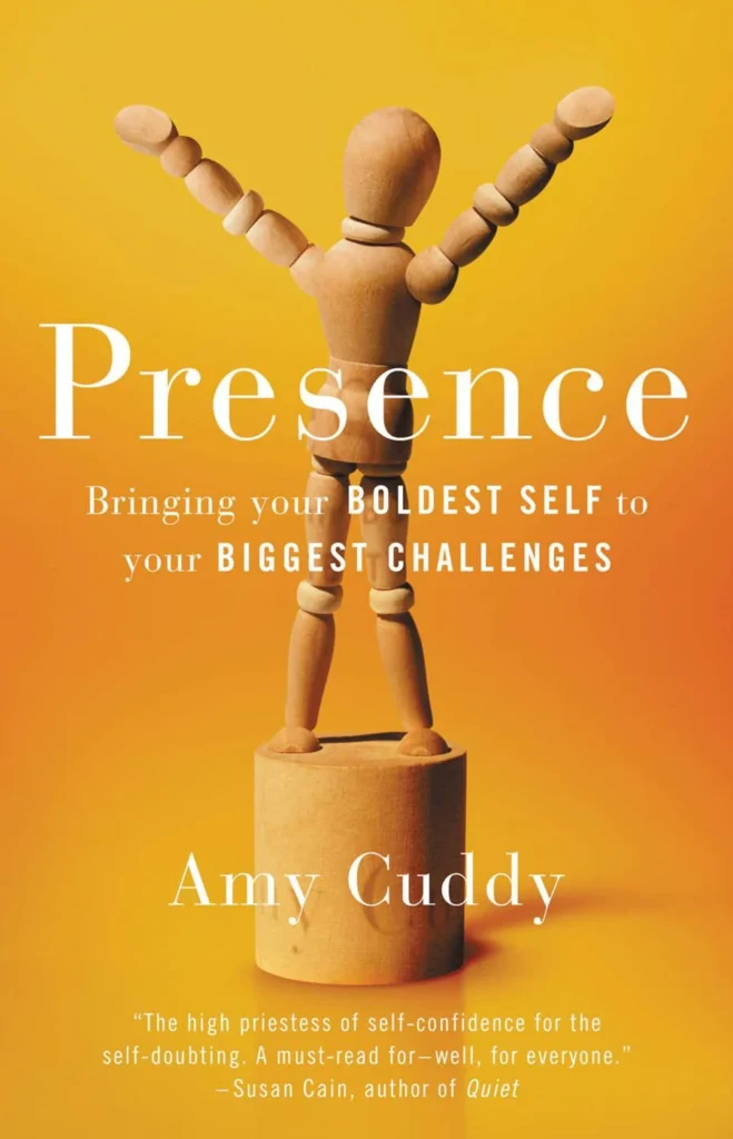 Presence - Bringing Your Boldest Self to Your Biggest Challenges cover