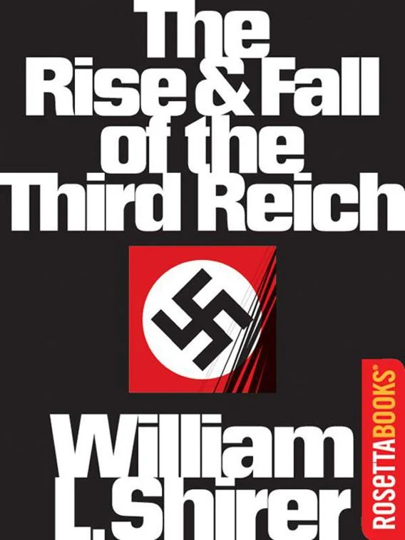 The Rise and Fall of the Third Reich - A History of Nazi Germany cover