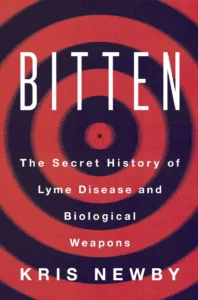 Bitten: The Secret History of Lyme Disease and Biological Weapons cover