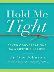 Hold Me Tight: Seven Conversations for a Lifetime of Love cover