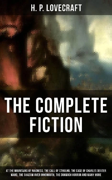 The Complete Fiction of H. P. Lovecraft cover